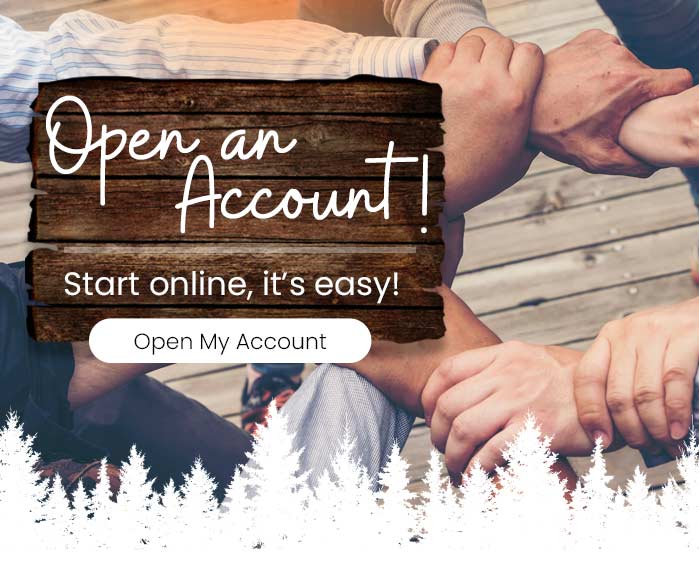 Open an account! Start online, it's easy! Open my account.
